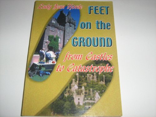 Feet on the ground: from castles to catastrophe