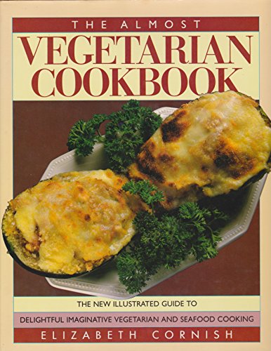 The Almost Vegetarian Cookbook