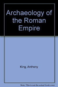 Archaeology of the Roman Empire 
