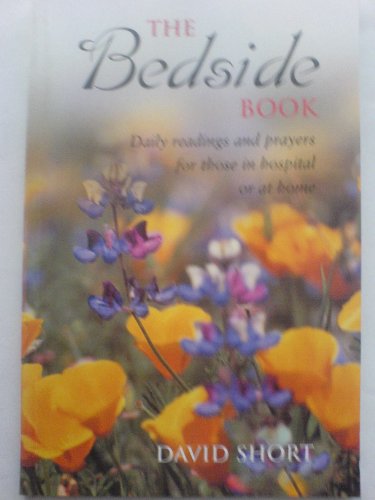 The Bedside Book: Daily readings and prayers for those in hospital or at home