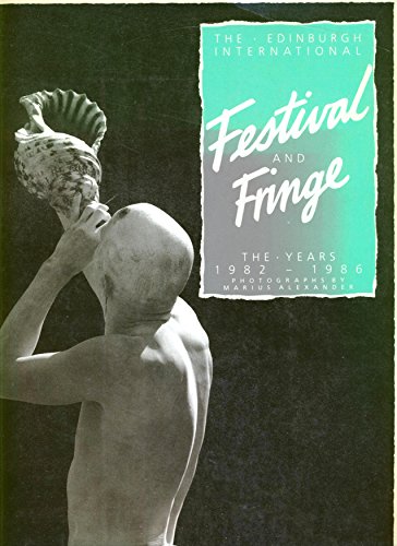 Edinburgh International Festival and Fringe, 1982-86