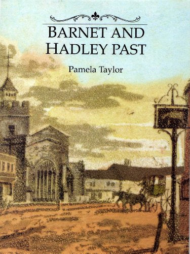 Barnet and Hadley Past