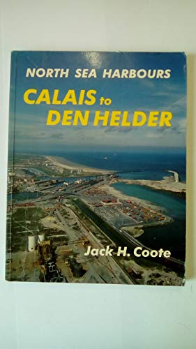 North Sea Harbours and Pilotage: Calais to Den Helder
