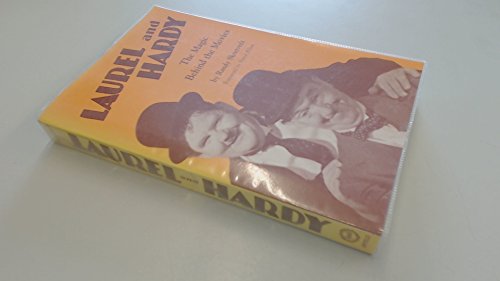 Laurel and Hardy. The Magic Behind The Movies