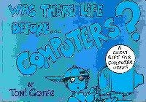 Was There Life Before Computers?