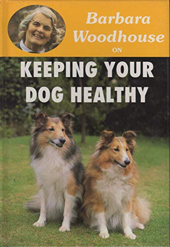 Barbara Woodhouse on Keeping Your Dog Healthy