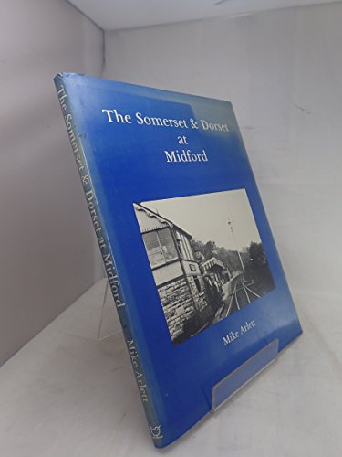 Somerset and Dorset at Midford