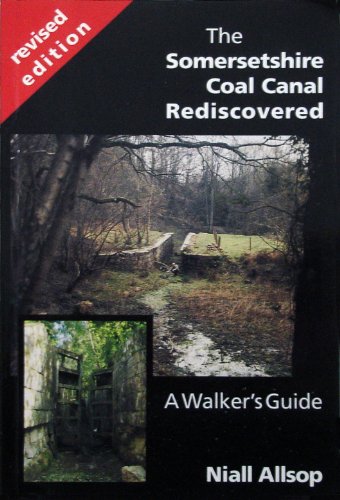 The Somersetshire Coal Canal Rediscovered