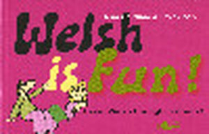 Welsh is Fun!