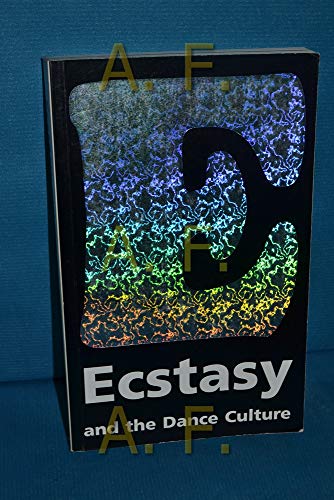 Ecstasy and the Dance Culture