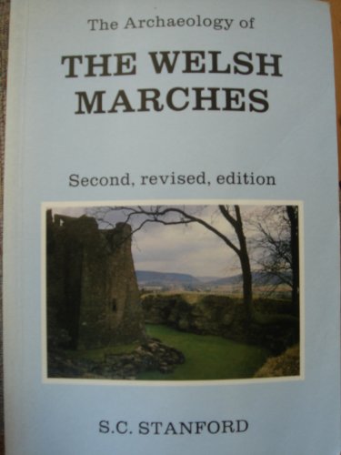 The Archaeology of the Welsh Marches