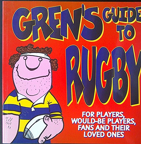 Gren's Guide to Rugby