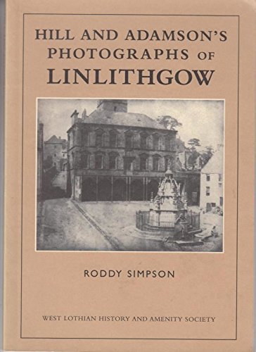 Hill and Adamson's Photographs of Linlithgow