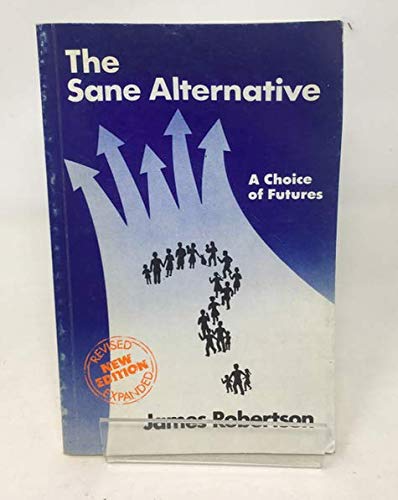 Sane Alternative: A Choice of Futures