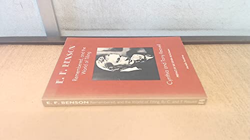 E.F.Benson Remembered and the World of Tilling