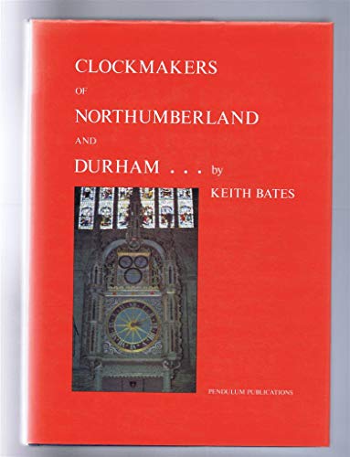 Clockmakers of Northumberland and Durham