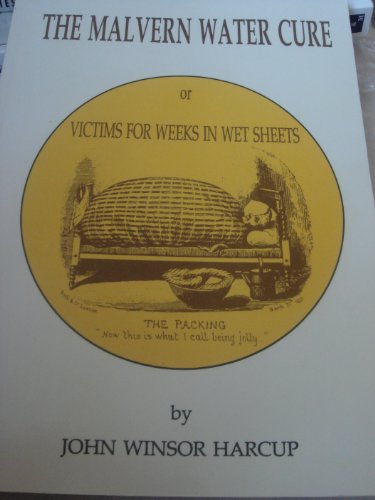 The Malvern Water Cure, or Victims for Weeks in Wet Sheets.