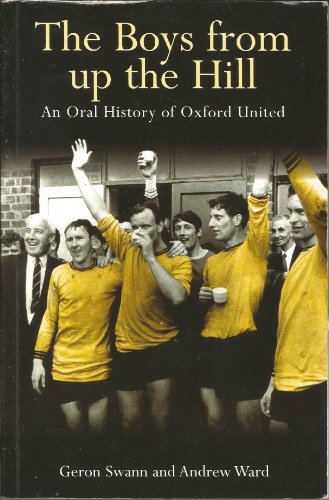 Boys from Up the Hill: Oral History of Oxford United
