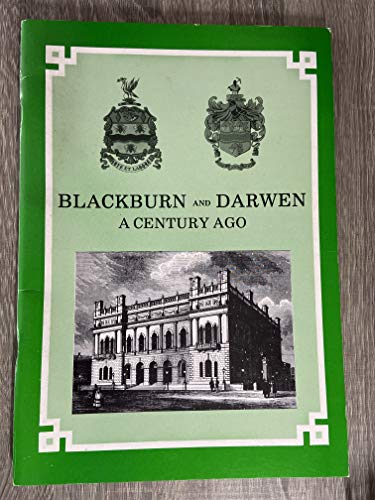 Blackburn and Darwen a Century Ago