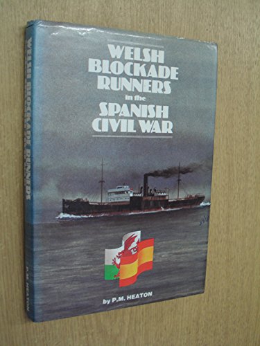 Welsh Blockade Runners in the Spanish Civil War