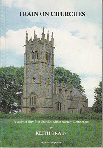 Train on churches: a study of fifty-four churches within reach of Nottingham