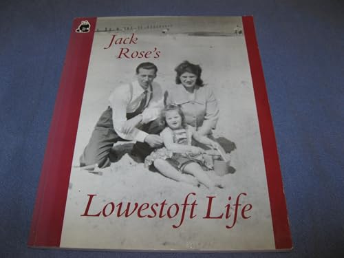 Jack Rose's Lowestoft Life