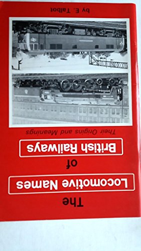The locomotive names of British railways: Their origins and meanings