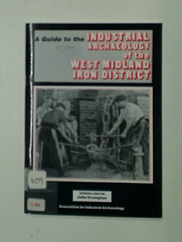 A Guide to the Industrial Archaeology of the West Midland Iron District