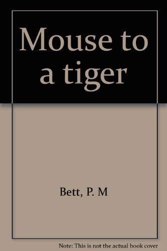 Mouse to a tiger