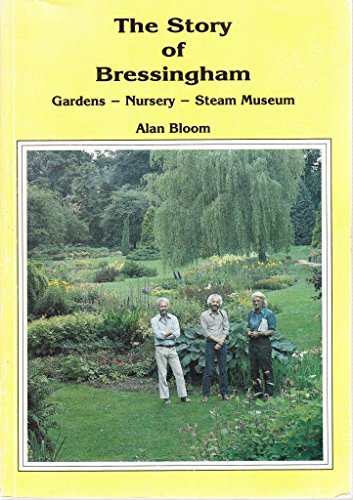The Storey of Bressingham: Gardens - Nursery - Steam Museum