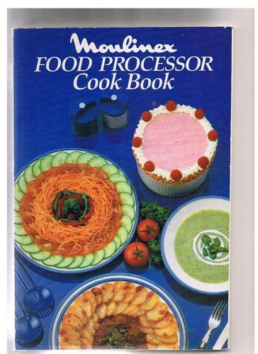 Moulinex Food Processor Cook Book