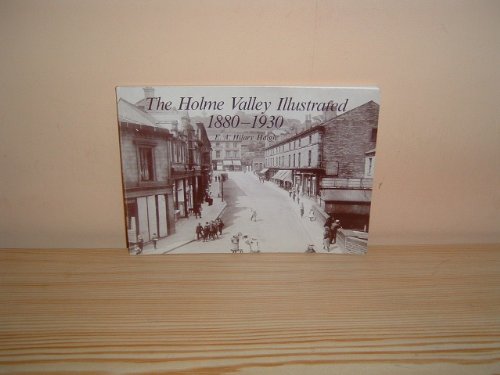 The Holme Valley illustrated 1880-1930