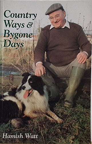 Country Ways and Bygone Days