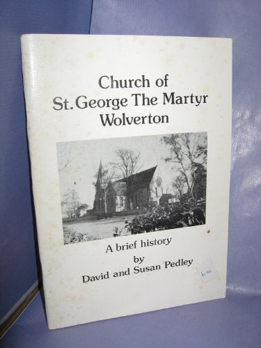 Church of St. George the Martyr, Wolverton: A brief history