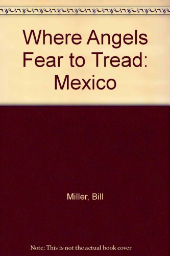Where Angels Fear to Tread