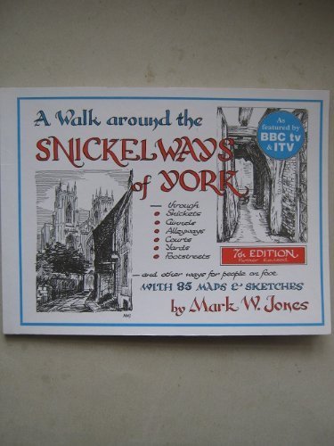 Walk Around the Snickelways of York Pb