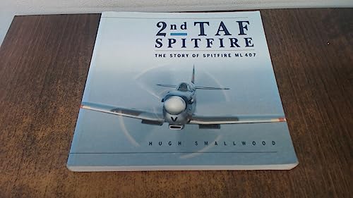 2nd TAF Spitfire: Story of Spitfire ML 407