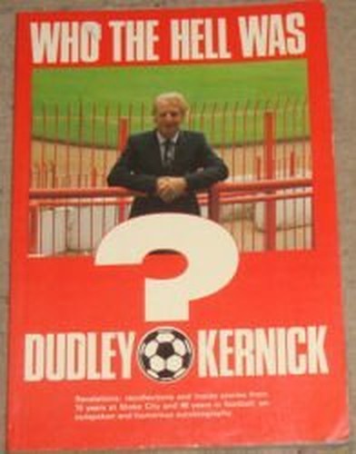 Who The Hell Was Dudley Kernick
