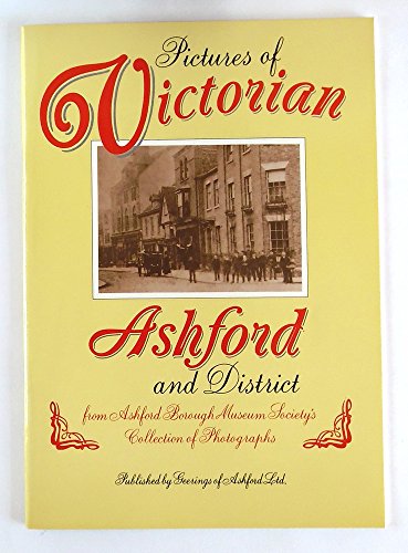 Pictures of Victorian Ashford and District