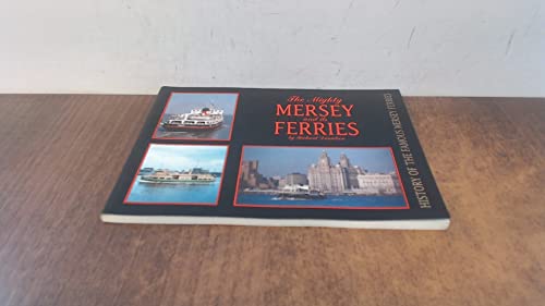Mighty Mersey and Its Ferries