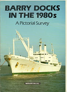 Barry Docks in the 1980's 