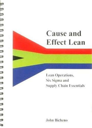 Cause and Effect Lean: Lean Operations, Six Sigma and Supply Chains Essentials