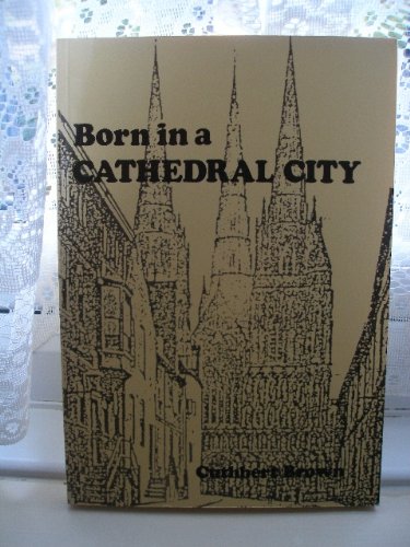Born in a Cathedral City