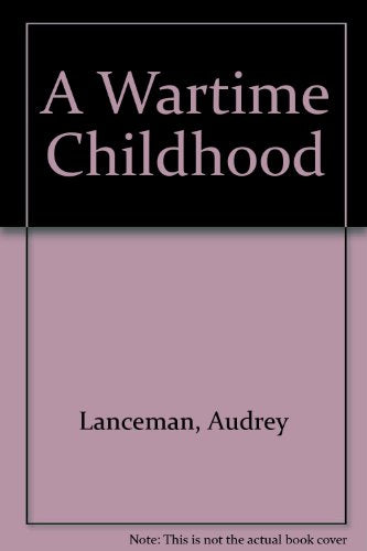 A Wartime Childhood