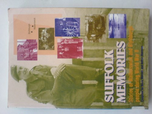 Suffolk Memories: Stories of Walberswick and Blythborough People During World War II