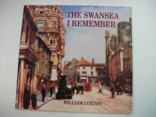 The Swansea I Remember: The Town in the 1880's and 90's