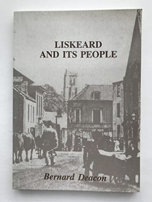 Liskeard and Its People in the Nineteenth Century