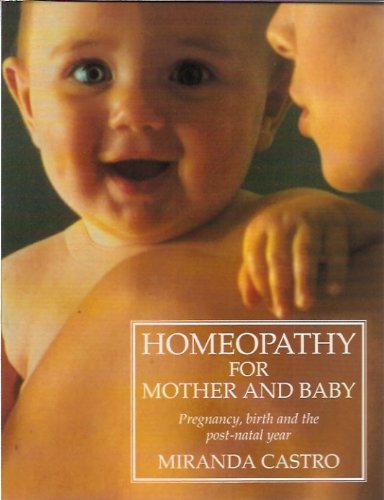 Homeopathy for Mother and Baby