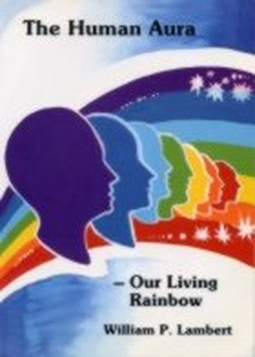 Human Aura - Our Living Rainbow