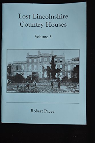Lost Lincolnshire Country Houses